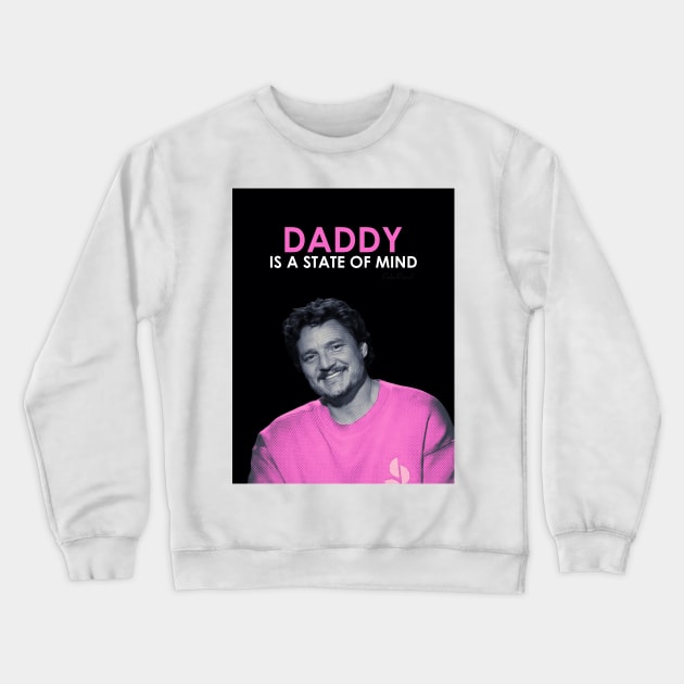 Pedro Pascal Daddy Crewneck Sweatshirt by miyku